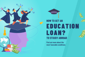 How To Get An Education Loan To Study Abroad